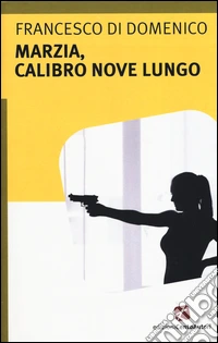 Marzia, calibro nove lungo libro
