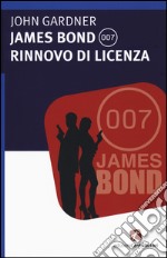 James Bond 007. Rinnovo di licenza libro