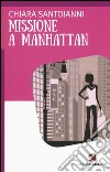 Missione a Manhattan libro