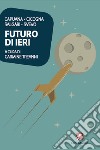 Futuro di ieri libro