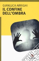 Il confine dell'ombra libro