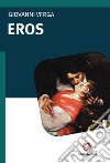 Eros libro di Verga Giovanni