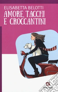 Amore, tacchi e croccantini