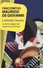 L'omicidio Carosino. Le prime indagini del commissario Ricciardi