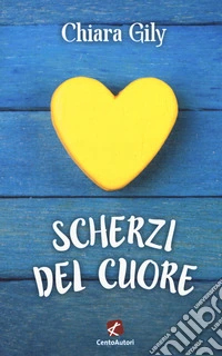 Scherzi del cuore