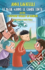 Le bugie hanno le gambe corte ovvero I proverbi spiegati ai bambini libro