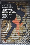 La notte di san Gennaro. Diario di una strage dimenticata libro