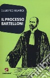 Il processo Bartelloni libro