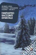 Fantastici racconti di Natale libro