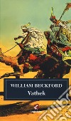 Vathek libro di Beckford William