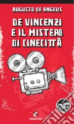 De Vincenzi e il mistero di Cinecittà libro