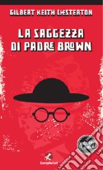 La saggezza di padre Brown libro