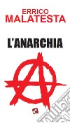 Anarchia. Il nostro programma libro