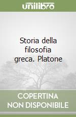 Storia della filosofia greca. Platone