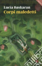 Corpi maledetti libro