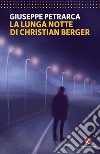 La lunga notte di Christian Berger libro