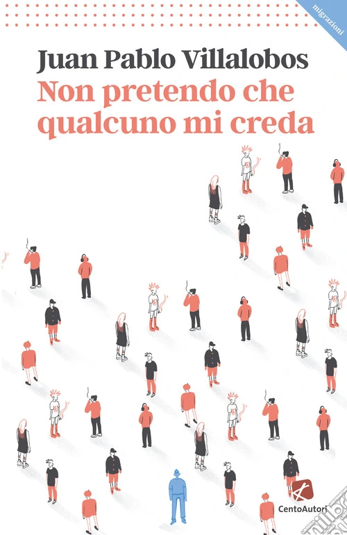 Non pretendo che qualcuno mi creda
