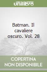 Batman. Il cavaliere oscuro. Vol. 28 libro