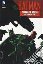 Cappuccio rosso. Faccia a faccia. Batman. Vol. 1 libro