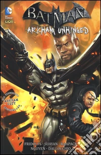 Arkham Unhinged. Batman. Vol. 3 libro