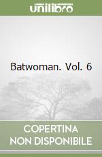 Batwoman. Vol. 6 libro