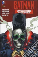 Cappuccio rosso. Sotto il cappuccio. Batman. Ediz. variant. Vol. 2 libro