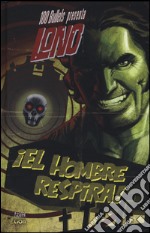 100 bullets presenta: El hombre respira! Lono. Vol. 1 libro