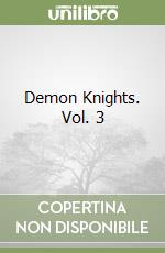 Demon Knights. Vol. 3 libro