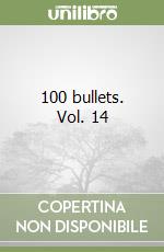 100 bullets. Vol. 14 libro