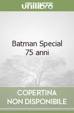 Batman Special 75 anni
