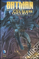 Batman: alla scoperta del cavaliere oscuro. Vol. 1 libro