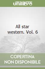 All star western. Vol. 6 libro