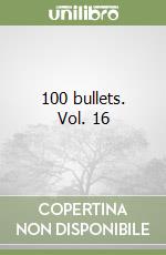 100 bullets. Vol. 16