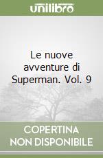 Le nuove avventure di Superman. Vol. 9 libro