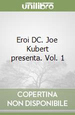 Eroi DC. Joe Kubert presenta. Vol. 1 libro