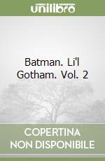 Batman. Li'l Gotham. Vol. 2