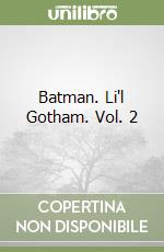 Batman. Li'l Gotham. Vol. 2 libro