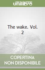 The wake. Vol. 2 libro