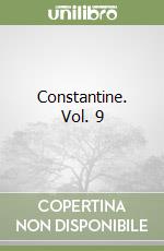 Constantine. Vol. 9