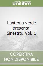 Lanterna verde presenta: Sinestro. Vol. 1
