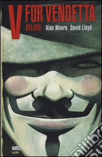 V for vendetta. Ediz. deluxe