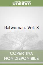 Batwoman. Vol. 8 libro