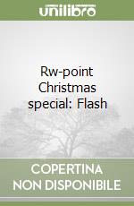 Rw-point Christmas special: Flash libro