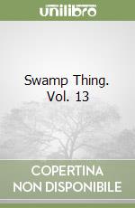 Swamp Thing. Vol. 13 libro