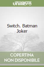 Switch. Batman Joker libro