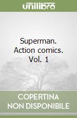 Superman. Action comics. Vol. 1 libro