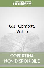 G.I. Combat. Vol. 6 libro