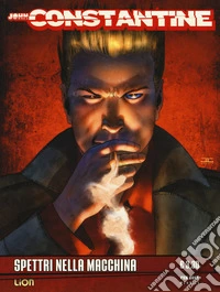 Spettri nella macchina. John Constantine. Vol. 2