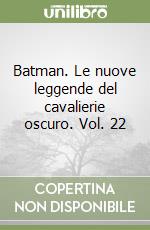 Batman. Le nuove leggende del cavalierie oscuro. Vol. 22 libro