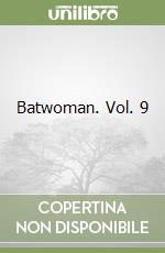 Batwoman. Vol. 9